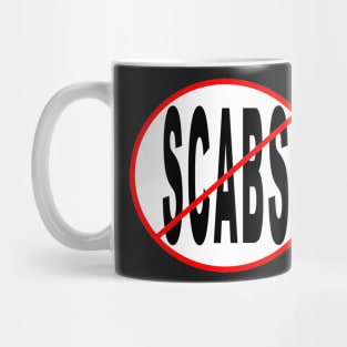 No Scabs Mug